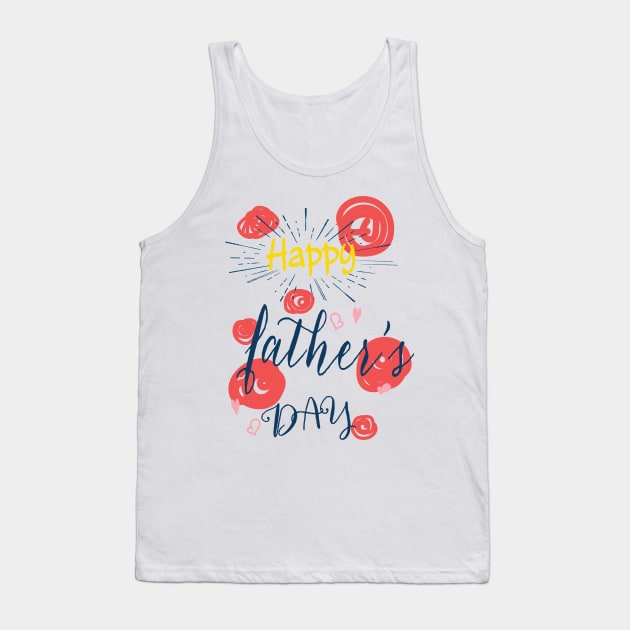 Happy Father Day Tank Top by Soo_Ah